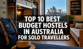 Top 10 Best Budget Hostels in Australia for Solo Travellers