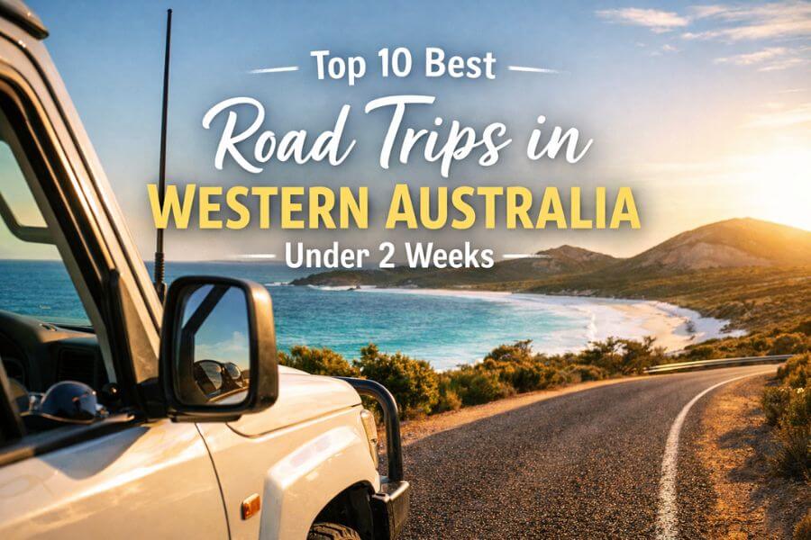 Read more about the article Top 10 Best Road Trips in Western Australia Under 2 Weeks