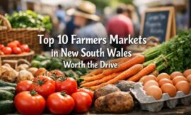 Top 10 Farmers Markets in New South Wales Worth the Drive
