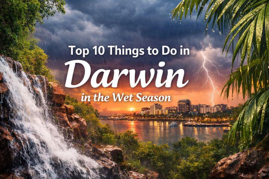You are currently viewing Top 10 Things to Do in Darwin in the Wet Season
