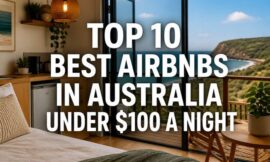 Top 10 Best Airbnbs in Australia Under $100 a Night