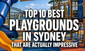 Top 10 Best Playgrounds in Sydney That Are Actually Impressive