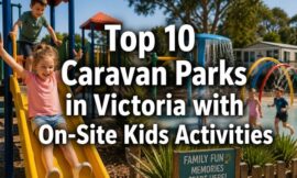 Top 10 Caravan Parks in Victoria with On-Site Kids Activities