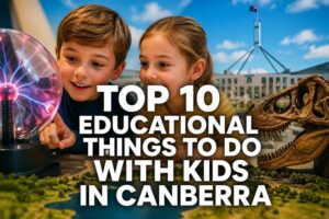 Read more about the article Top 10 Educational Things to Do with Kids in Canberra