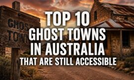 Top 10 Ghost Towns in Australia That Are Still Accessible
