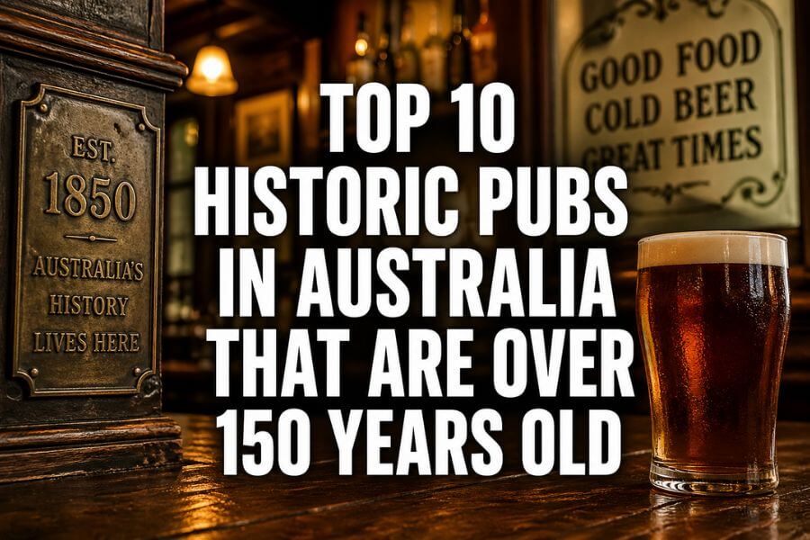 Read more about the article Top 10 Historic Pubs in Australia That Are Over 150 Years Old